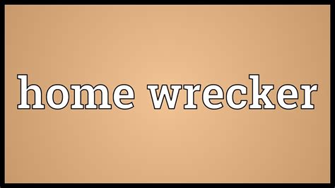 home wrecker meaning in urdu|Housewrecker .